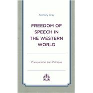 Freedom of Speech in the Western World Comparison and Critique
