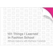 101 Things I Learned® in Fashion School