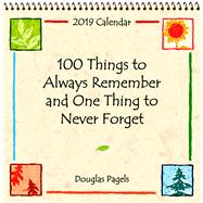 100 Things to Always Remember ...and One Thing to Never Forget 2019 Calendar