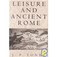 Leisure and Ancient Rome