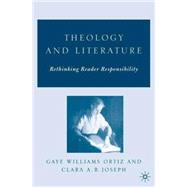 Theology and Literature Rethinking Reader Responsibility