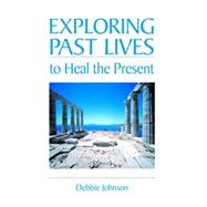 Exploring Past Lives to Heal the Present