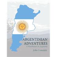 Argentinian Adventures