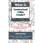 What is Contextual Bible Study?: A Practical Guide with Group Studies for Advent and Lent
