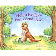 Helen Keller's Best Friend Belle