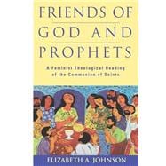 Friends of God and Prophets A Feminist Theological Reading of the Communion of Saints