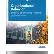 Organizational Behavior: Bridging Science and Practice, Version 3.0 (Silver Level Pass)
