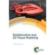 Biofabrication and 3d Tissue Modeling