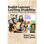 English Learners with Learning Disabilities: A Collaborative Practice Guide for Educators