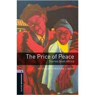 Oxford Bookworms Library: The Price of Peace: Stories from Africa Level 4: 1400-Word Vocabulary