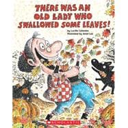 There Was An Old Lady Who Swallowed Some Leaves!