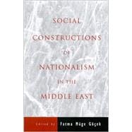 Social Constructions of Nationalism in the Middle East