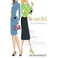 Beautiful How to Be A Beautiful Woman of God in a Cosmetic World