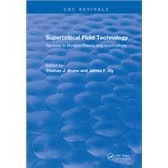 Revival: Supercritical Fluid Technology (1991): Reviews in Modern Theory and Applications book cover, ISBN 9781138561984