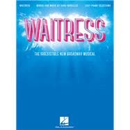 Waitress - Easy Piano Selections The Irresistible New Broadway Musical