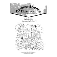 Outdoor Science Classroom: Easy Lessons and Learning Spaces