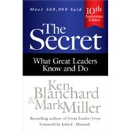 The Secret What Great Leaders Know and Do