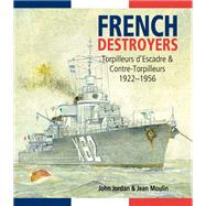 French Destroyers: Torpilleurs D'escadre and Contre-torpilleurs,1922-1956