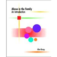 Abuse in the Family : An Introduction