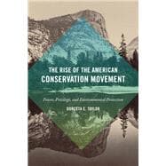 The Rise of the American Conservation Movement
