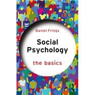 Social Psychology: The Basics