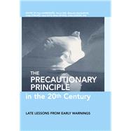 The Precautionary Principle in the 20th Century