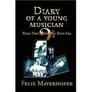 Diary of a Young Musician: Final Days of the Big Band Era