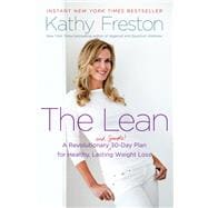 The Lean A Revolutionary (and Simple!) 30-Day Plan for Healthy, Lasting Weight Loss