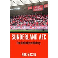 Sunderland AFC The Definitive History