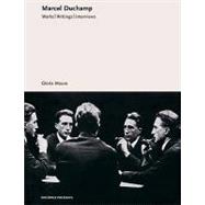 Marcel Duchamp : Works, Writings, Interviews