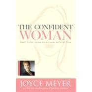 Confident Woman : Start Today Living Boldly and Without Fear