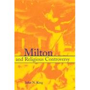 Milton and Religious Controversy: Satire and Polemic in Paradise Lost
