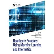 Healthcare Solutions Using Machine Learning and Informatics book cover, ISBN 9781032201986