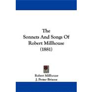 The Sonnets and Songs of Robert Millhouse