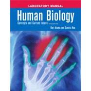 LAB MANUAL HUMAN BIOLOGY: CONCEPTS AND CURRENT ISSUES WITH INTERACTIVE PHYSIOLOGY FOR HUMAN BIOLOGY CD-ROM, 3/e