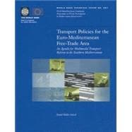 Transport Policies for the Euro-Mediterranean Free-Trade Area : An Agenda for Multimodal Transport Reform in the Southern Mediterranean
