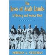 Jews of Arab Lands a History and Source Book