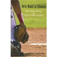 It's Just a Game: Big League Drama in Small Town America