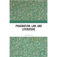 Pragmatism, Law, and Literature