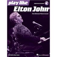 Play like Elton John The Ultimate Piano Lesson Book with Online Audio Tracks