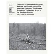 Estimates of Biomass in Logging Residue and Standing Residual Inventory Following Tree-harvest Activity on Timberland Acres in the Southern Region