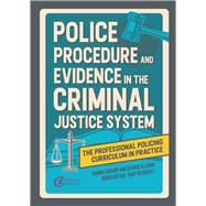 Police Procedure and Evidence in the Criminal Justice System