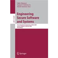 Engineering Secure Software and Systems : First International Symposium, ESSOD 2009 Leuven, Belgium, February 4-6, 2009 - Proceedings