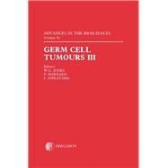 Germ Cell Tumours III: Proceedings of the Third Germ Cell Tumor Conference Held in Leeds, Uk on 8Th-10th September 1993