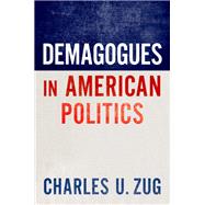 Demagogues in American Politics
