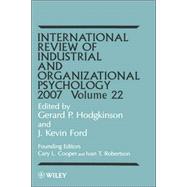 International Review of Industrial and Organizational Psychology 2007, Volume 22