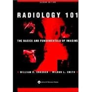 Radiology 101 The Basics and Fundamentals of Imaging