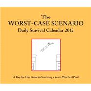 Worst-case Scenario 2012 Daily Calendar