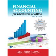Financial Accounting for Executives & MBAs Text & Cases 4th Edition (w/ Course Access Code)