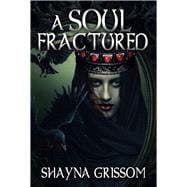 A Soul Fractured